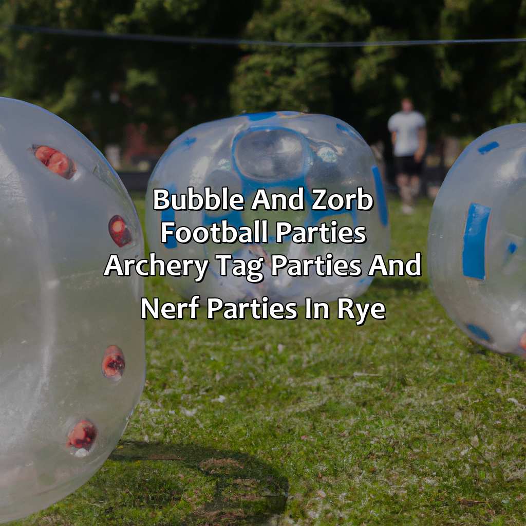 Bubble And Zorb Football Parties Archery Tag Parties And Nerf Parties