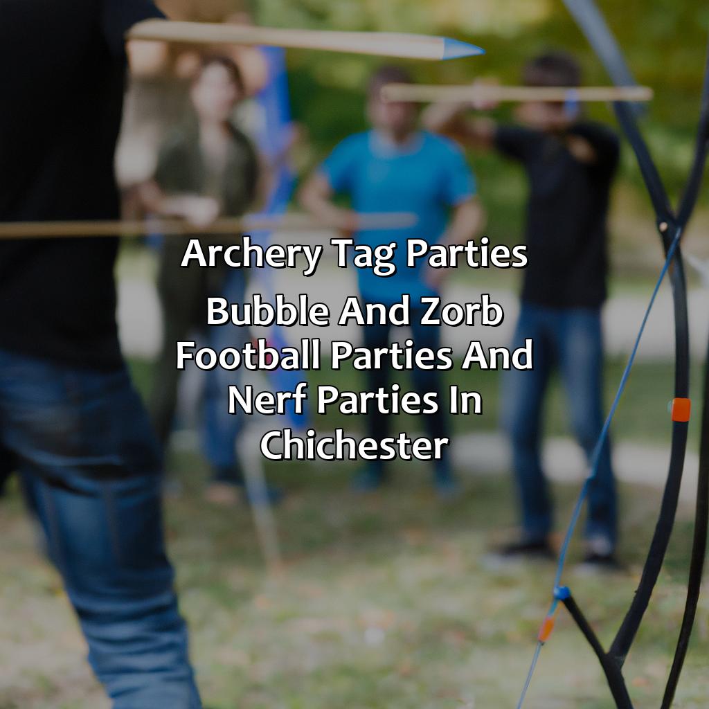 Archery Tag parties, Bubble and Zorb Football parties, and Nerf Parties in Chichester,