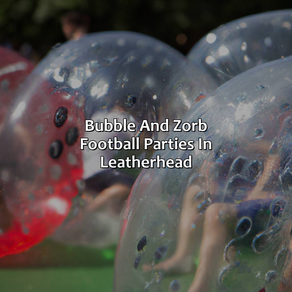 Bubble And Zorb Football Parties In Leatherhead  - Archery Tag Parties, Bubble And Zorb Football Parties, And Nerf Parties In Leatherhead, 