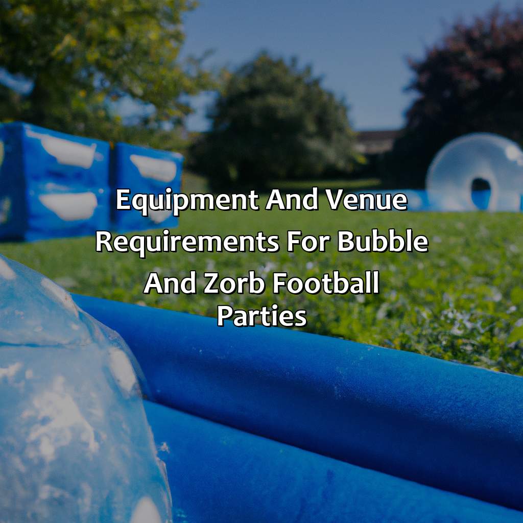 Equipment And Venue Requirements For Bubble And Zorb Football Parties  - Archery Tag Parties, Bubble And Zorb Football Parties, And Nerf Parties In Rottingdean, 