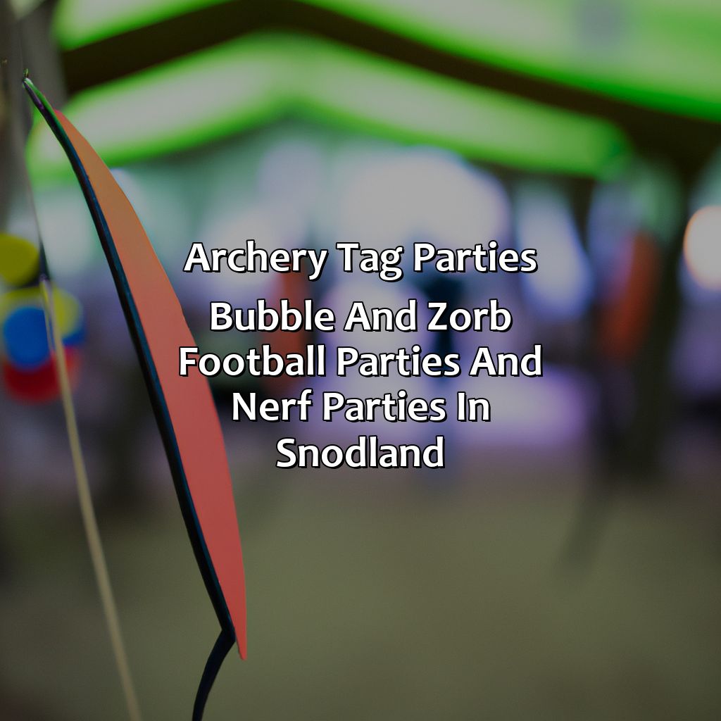 Archery Tag parties, Bubble and Zorb Football parties, and Nerf Parties in Snodland,