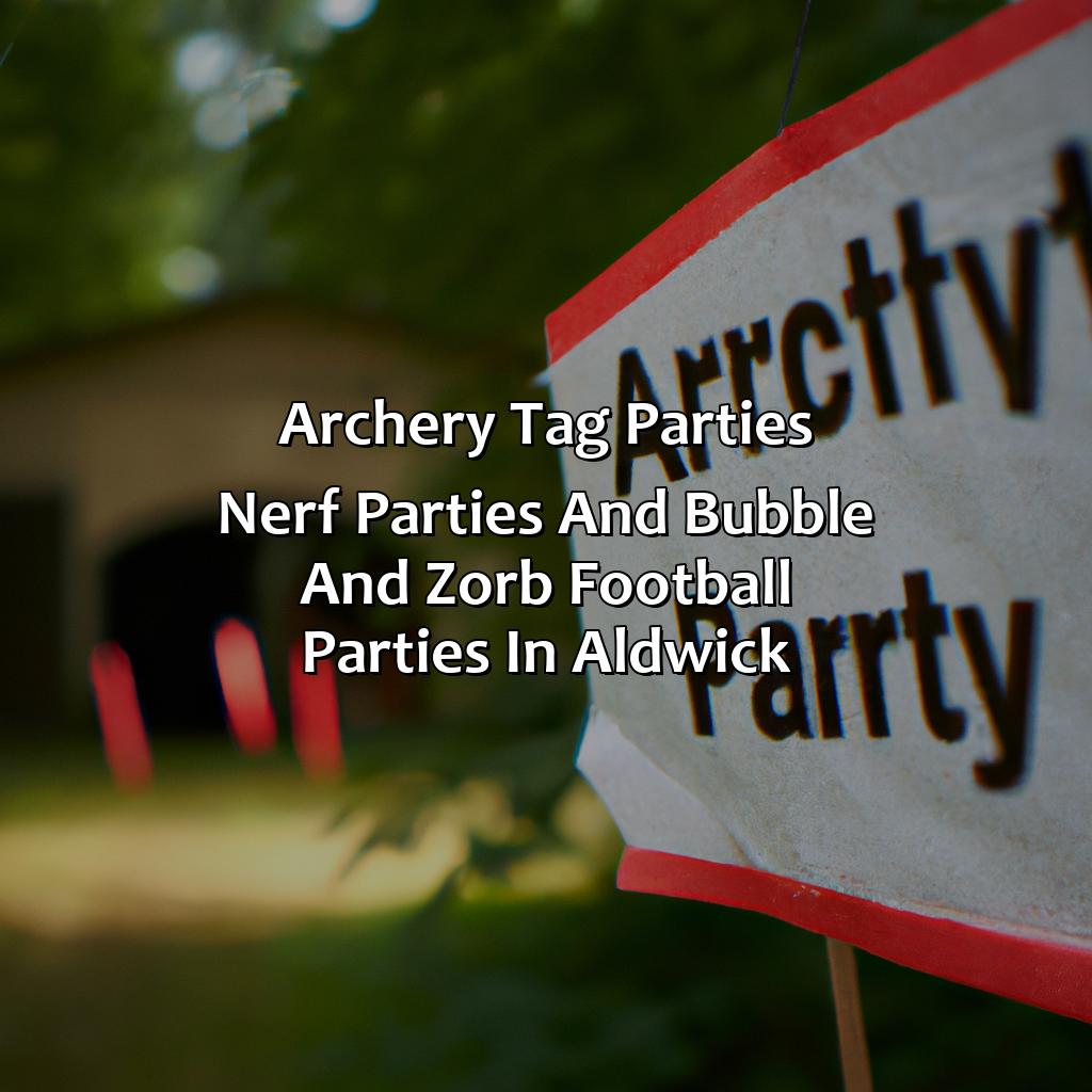 Archery Tag parties, Nerf Parties, and Bubble and Zorb Football parties in Aldwick,