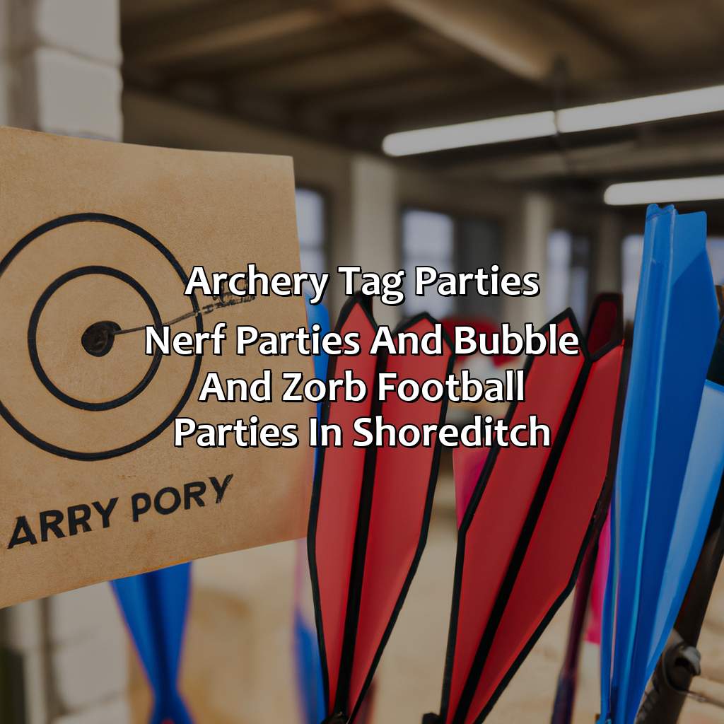 Archery Tag parties, Nerf Parties, and Bubble and Zorb Football parties in Shoreditch,
