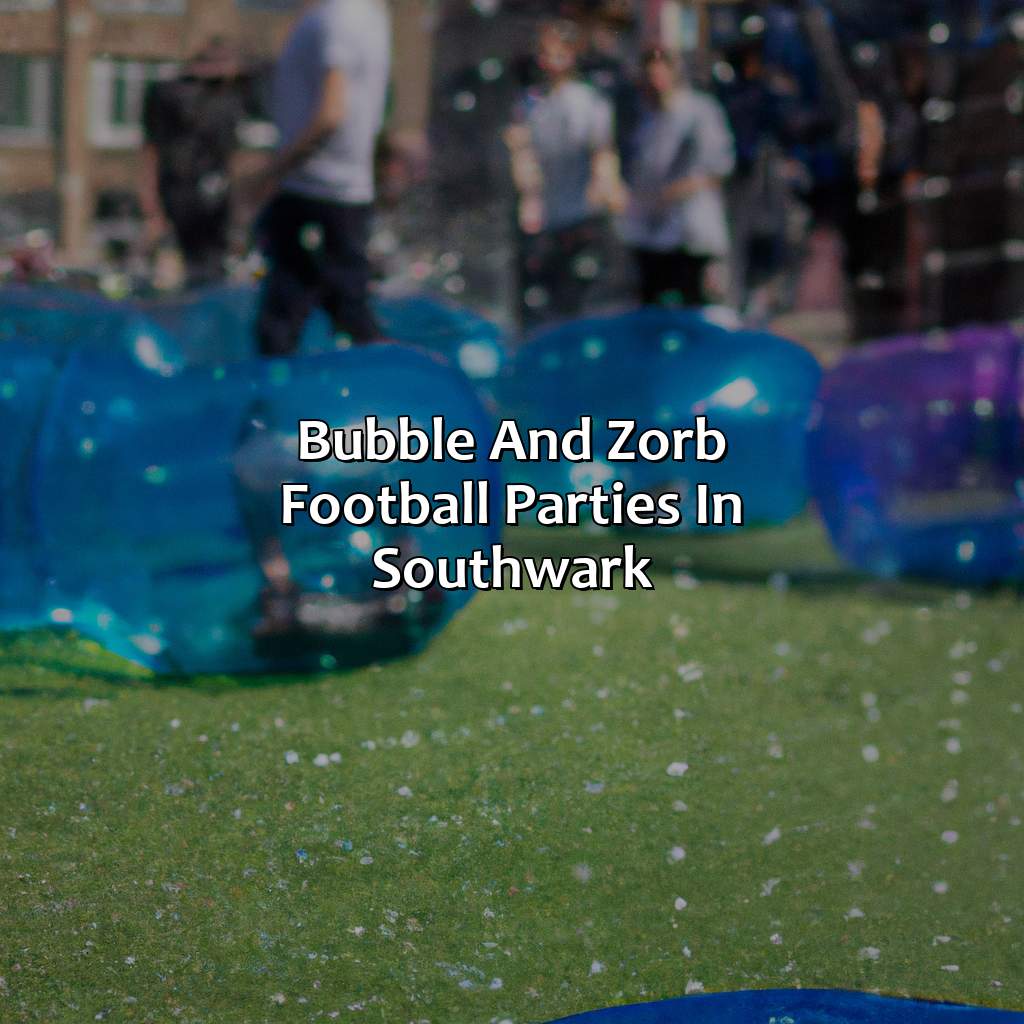 Bubble And Zorb Football Parties In Southwark  - Archery Tag Parties, Nerf Parties, And Bubble And Zorb Football Parties In Southwark, 