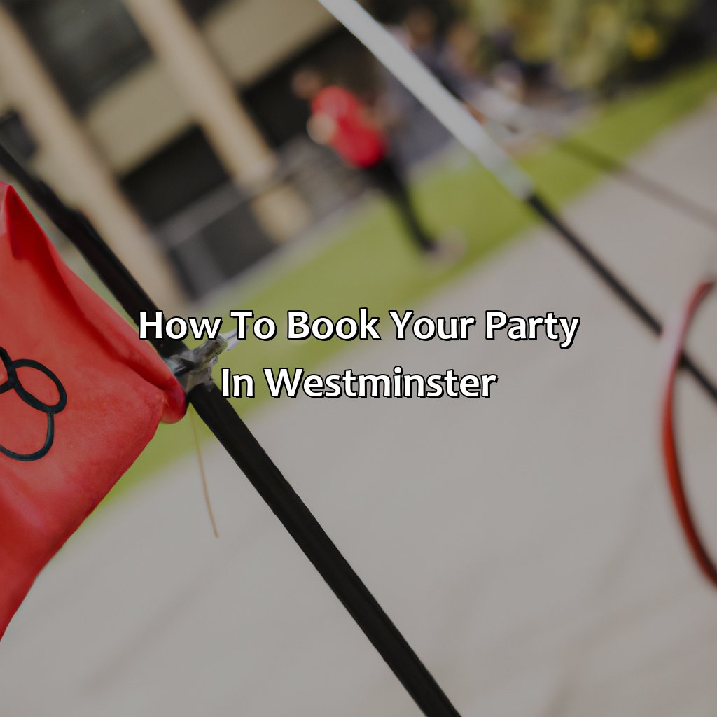 How To Book Your Party In Westminster  - Archery Tag Parties, Nerf Parties, And Bubble And Zorb Football Parties In Westminster, 