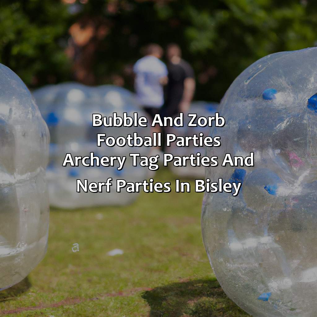 Bubble and Zorb Football parties, Archery Tag parties, and Nerf Parties in Bisley,