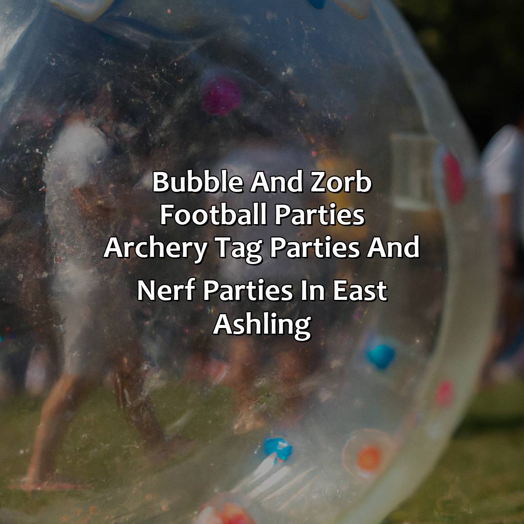 Bubble and Zorb Football parties, Archery Tag parties, and Nerf Parties in East Ashling,
