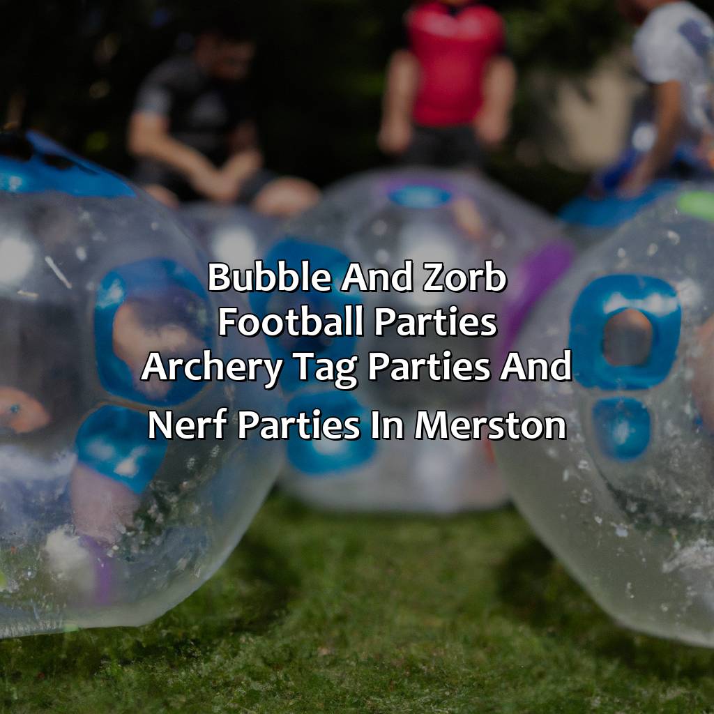 Bubble and Zorb Football parties, Archery Tag parties, and Nerf Parties in Merston,