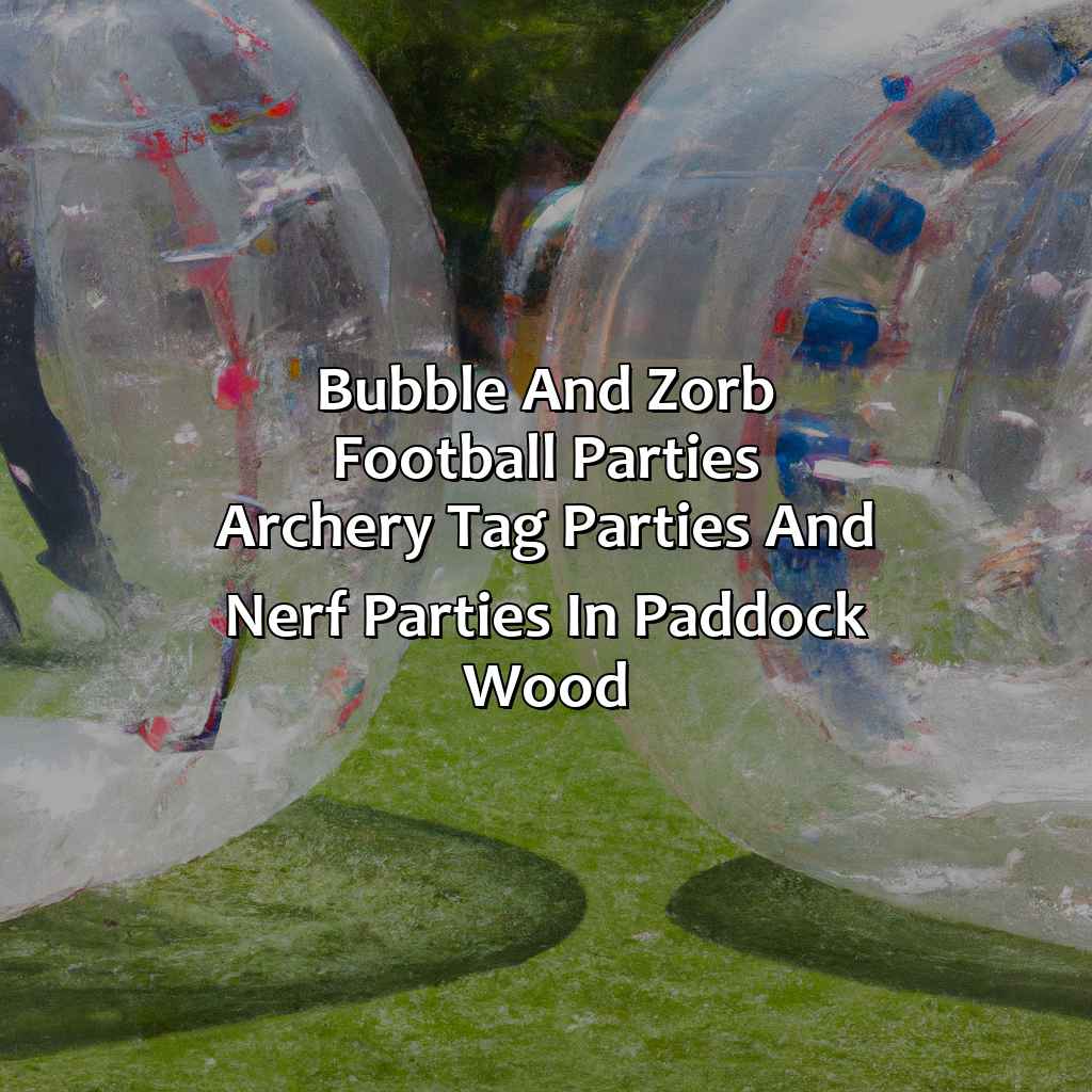 Bubble and Zorb Football parties, Archery Tag parties, and Nerf Parties in Paddock Wood,