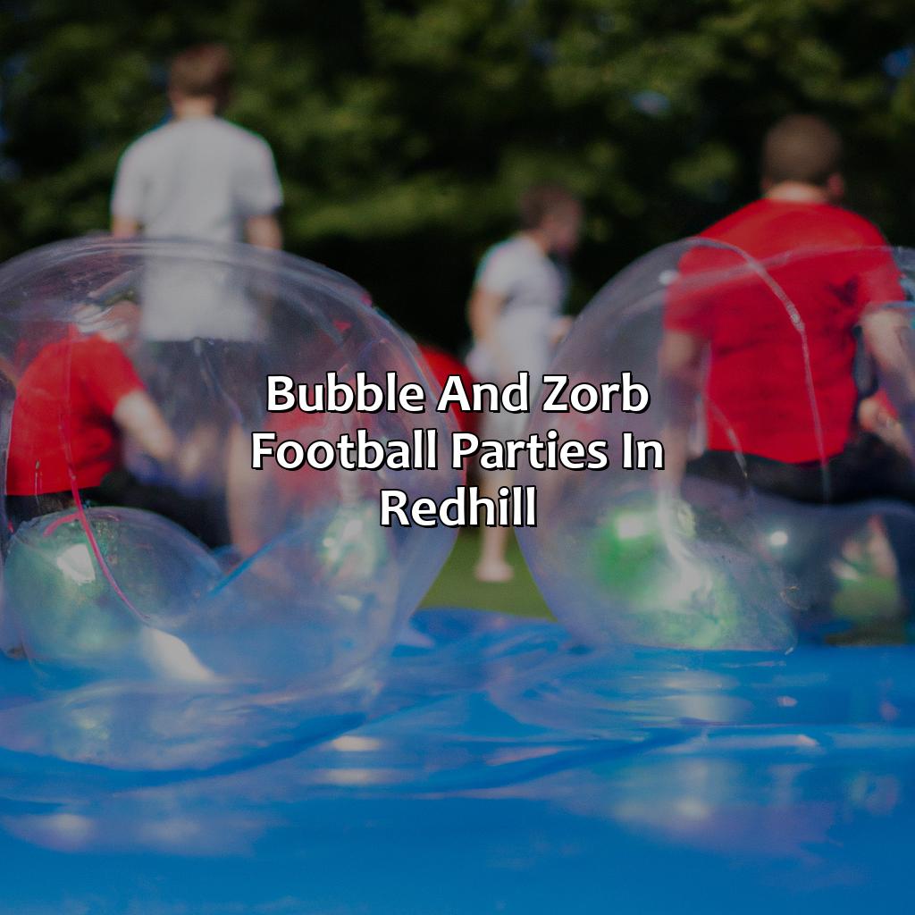 Bubble And Zorb Football Parties In Redhill  - Bubble And Zorb Football Parties, Archery Tag Parties, And Nerf Parties In Redhill, 
