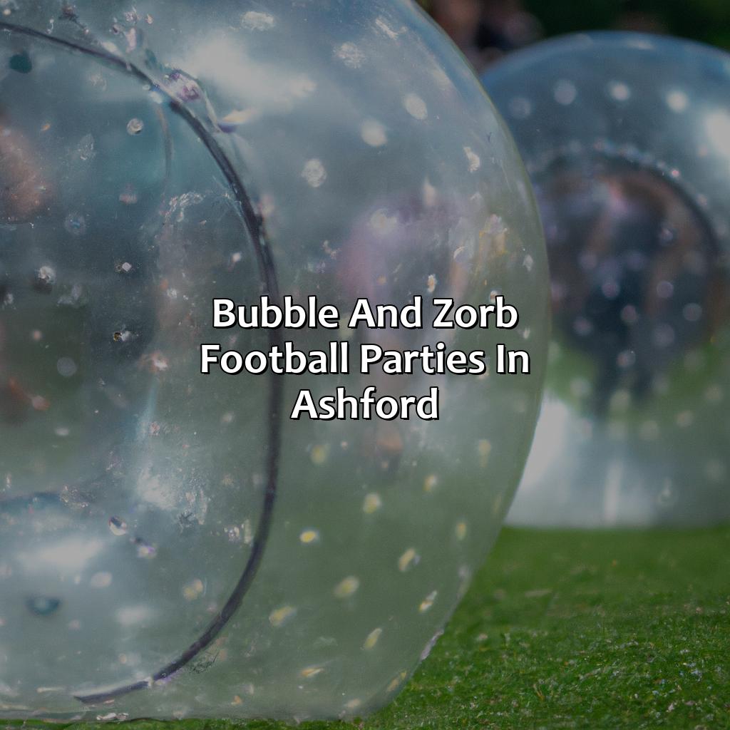 Bubble And Zorb Football Parties In Ashford  - Bubble And Zorb Football Parties, Nerf Parties, And Archery Tag Parties In Ashford, 
