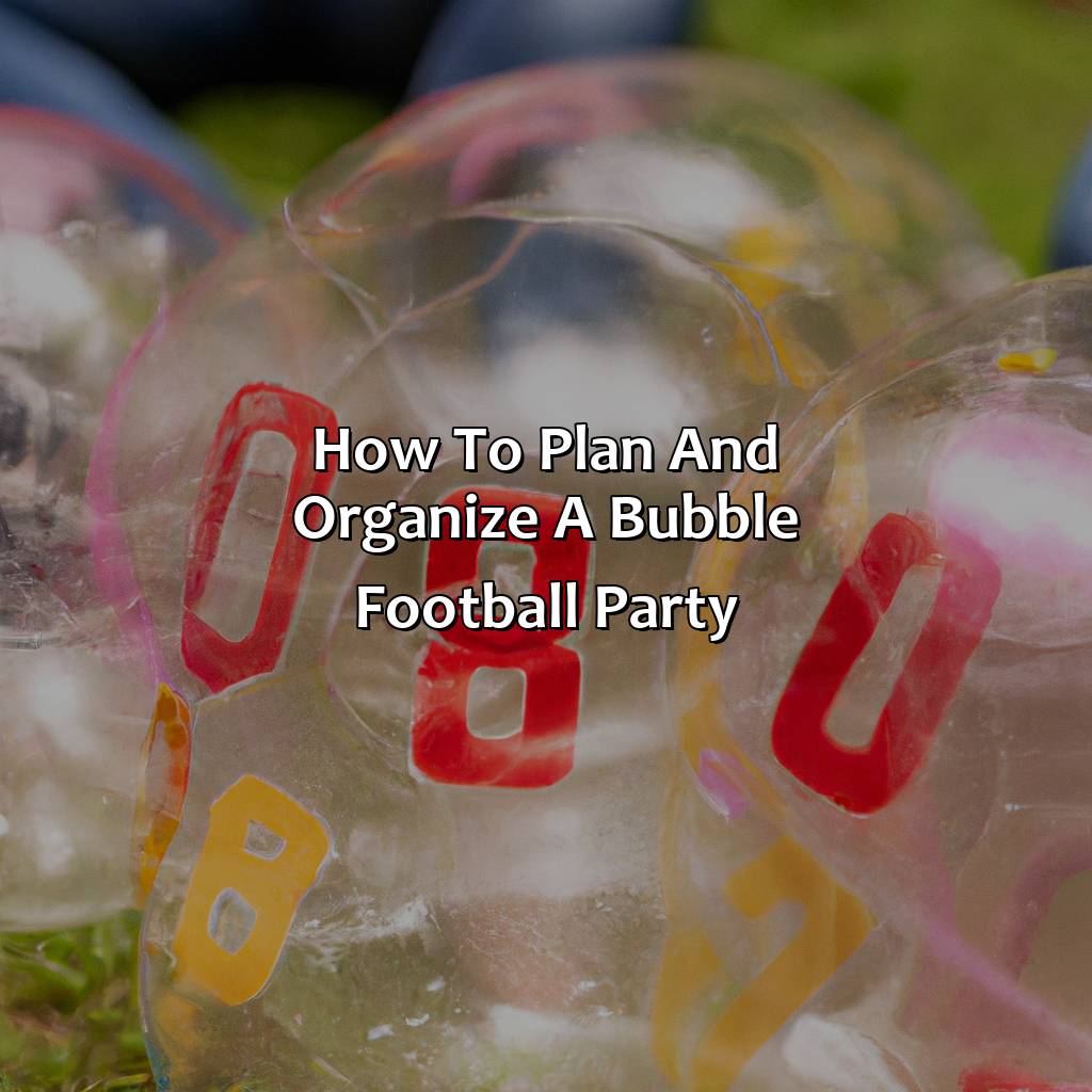 How To Plan And Organize A Bubble Football Party  - Nerf Parties, Archery Tag Parties, And Bubble And Zorb Football Parties In East Preston, 