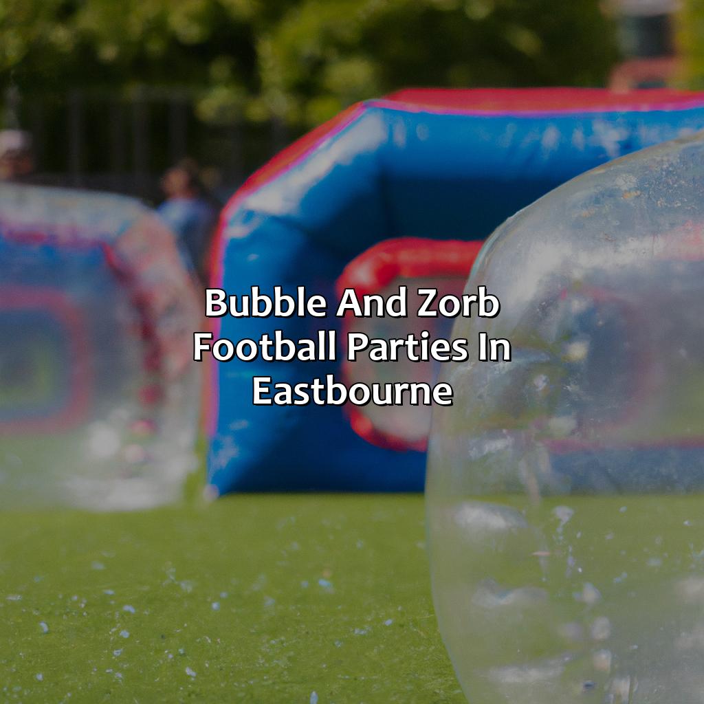 Bubble And Zorb Football Parties In Eastbourne  - Nerf Parties, Archery Tag Parties, And Bubble And Zorb Football Parties In Eastbourne, 