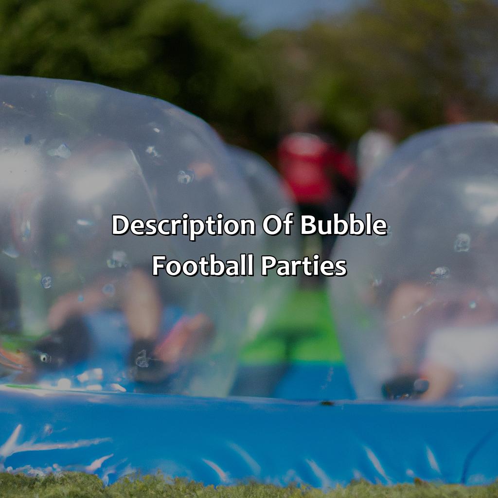 Description Of Bubble Football Parties  - Nerf Parties, Archery Tag Parties, And Bubble And Zorb Football Parties In Felpham, 