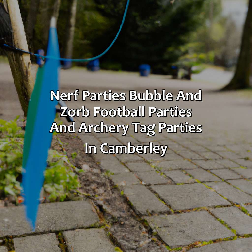 Nerf Parties, Bubble and Zorb Football parties, and Archery Tag parties in Camberley,