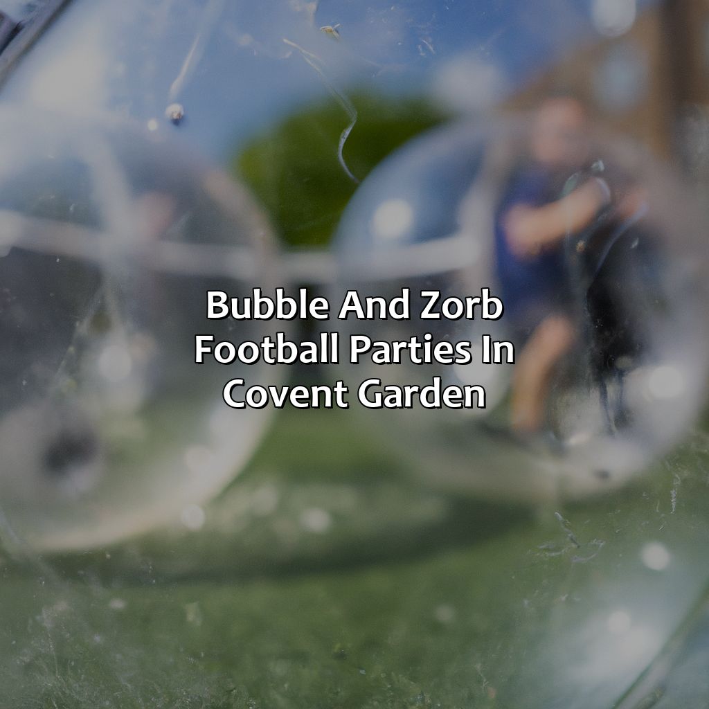 Bubble And Zorb Football Parties In Covent Garden  - Nerf Parties, Bubble And Zorb Football Parties, And Archery Tag Parties In Covent Garden, 