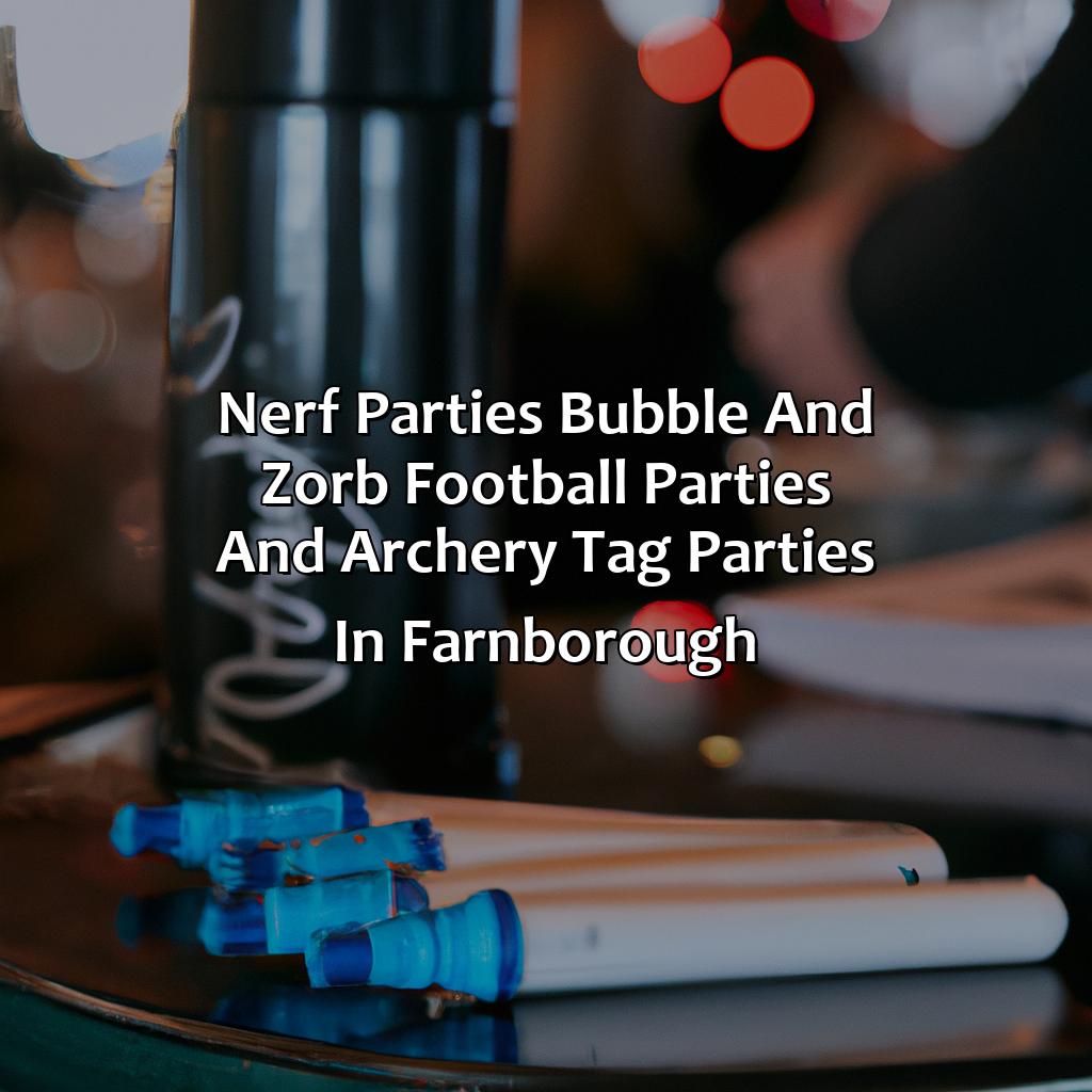 Nerf Parties, Bubble and Zorb Football parties, and Archery Tag parties in Farnborough,