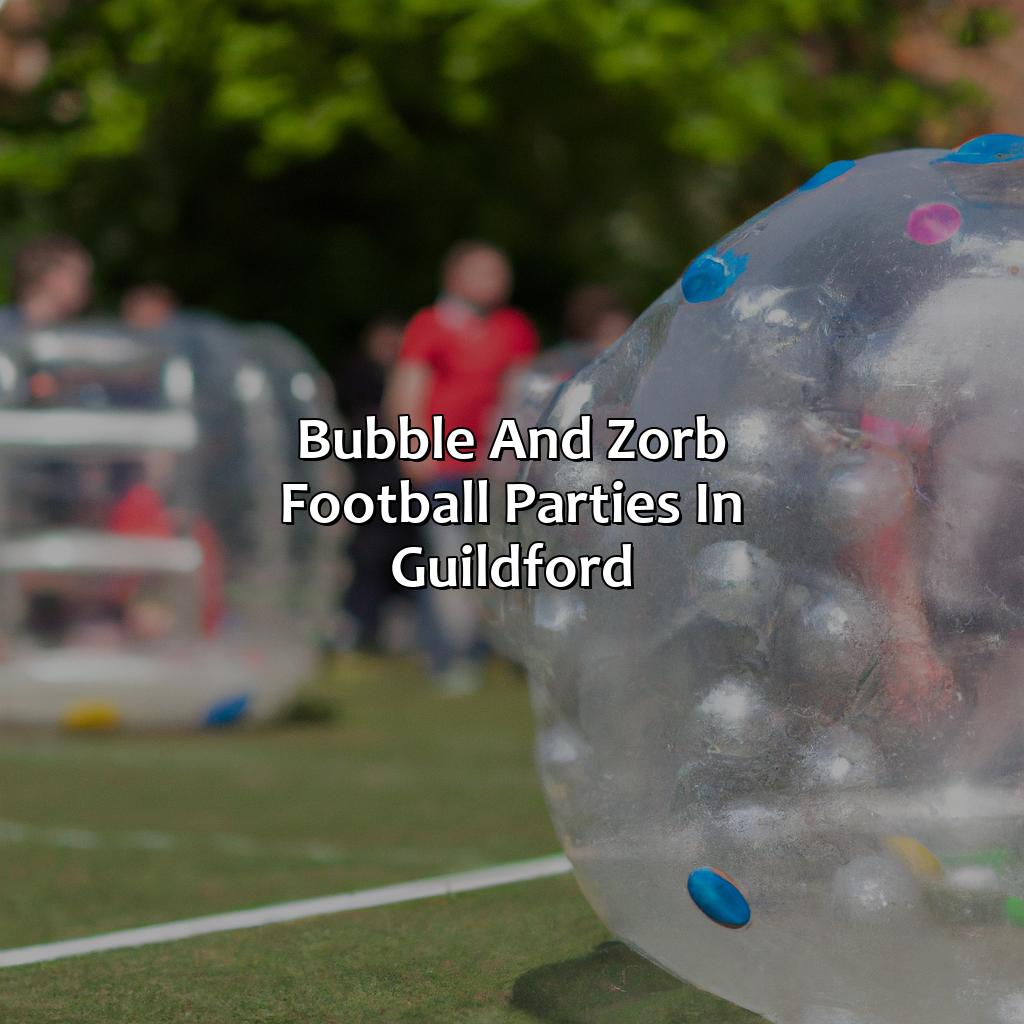 Bubble And Zorb Football Parties In Guildford  - Nerf Parties, Bubble And Zorb Football Parties, And Archery Tag Parties In Guildford, 