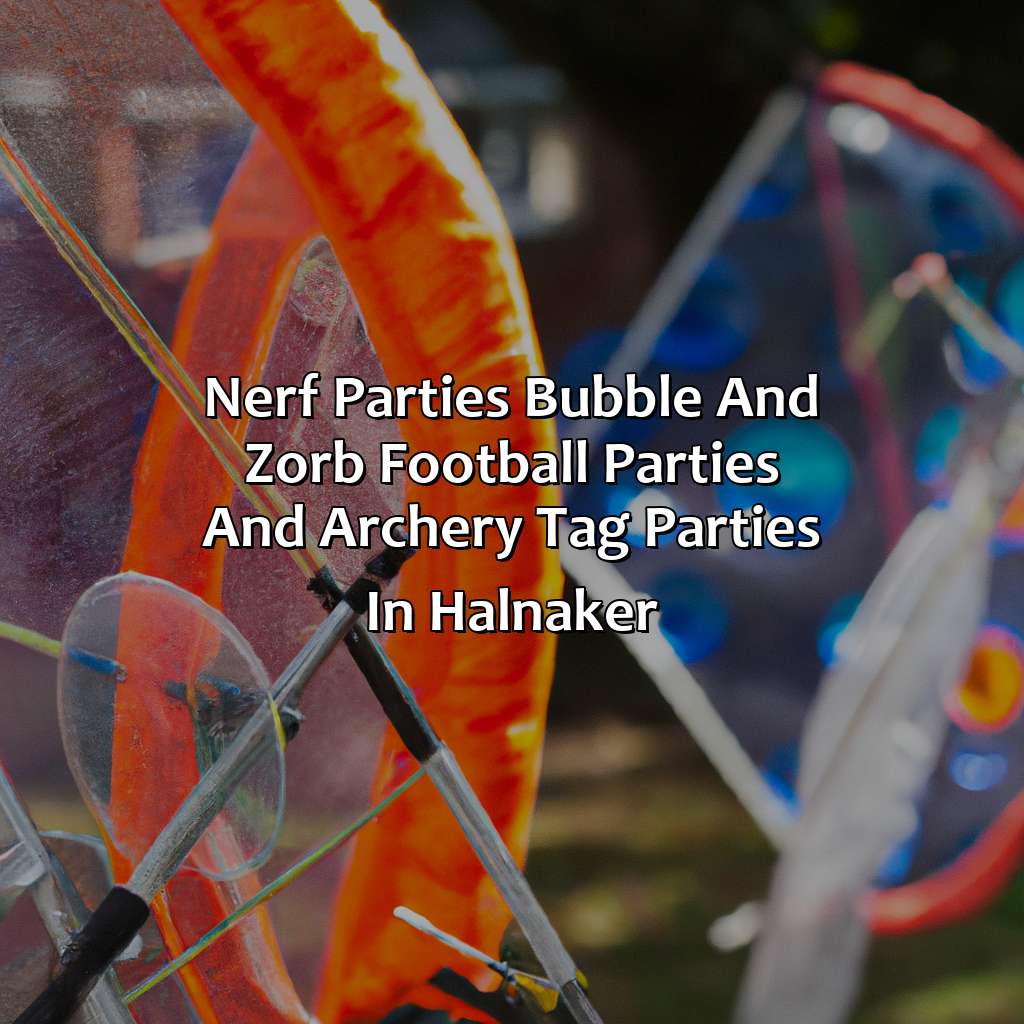 Nerf Parties, Bubble and Zorb Football parties, and Archery Tag parties in Halnaker,