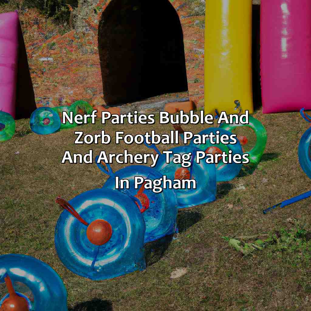 Nerf Parties, Bubble and Zorb Football parties, and Archery Tag parties in Pagham,