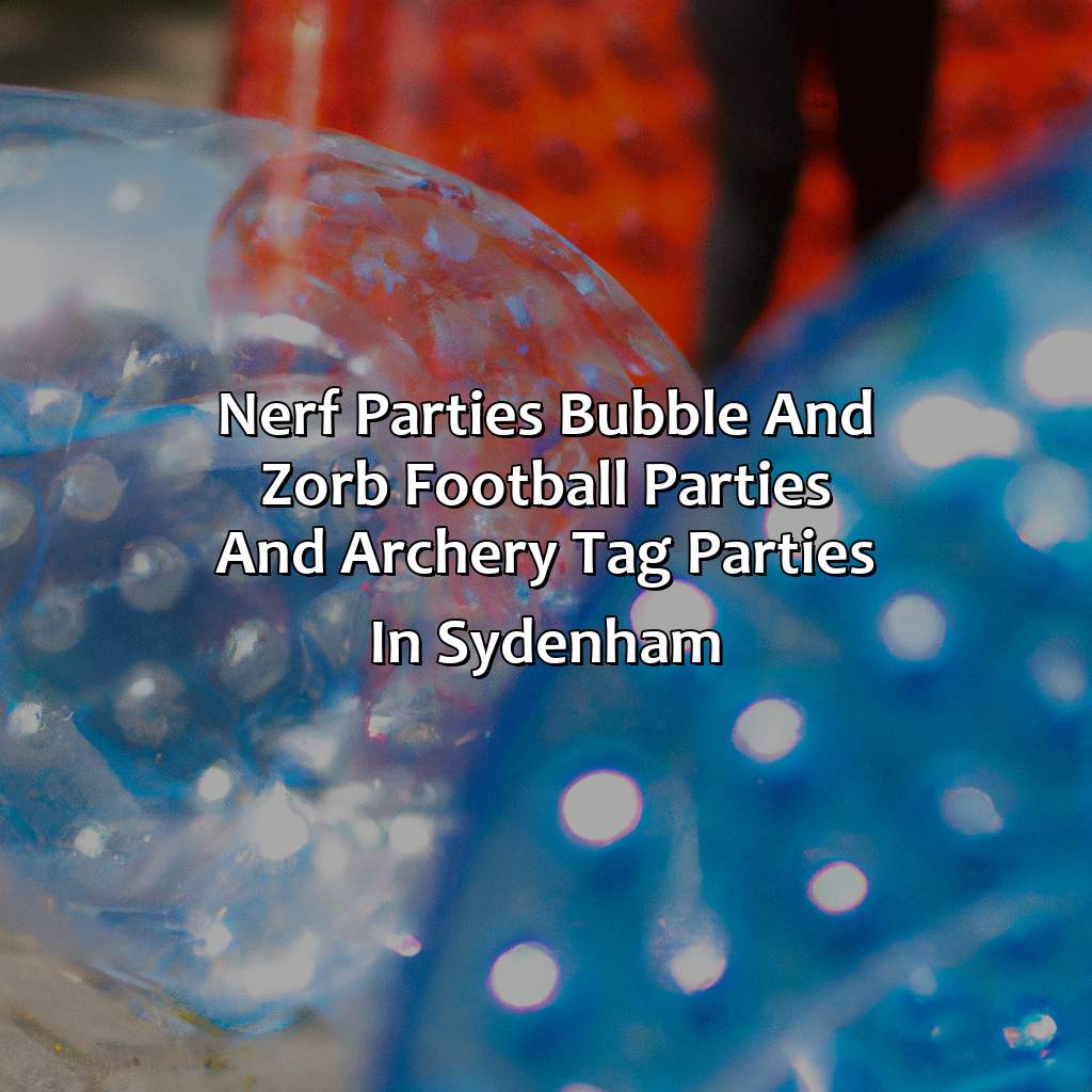 Nerf Parties, Bubble and Zorb Football parties, and Archery Tag parties in Sydenham,