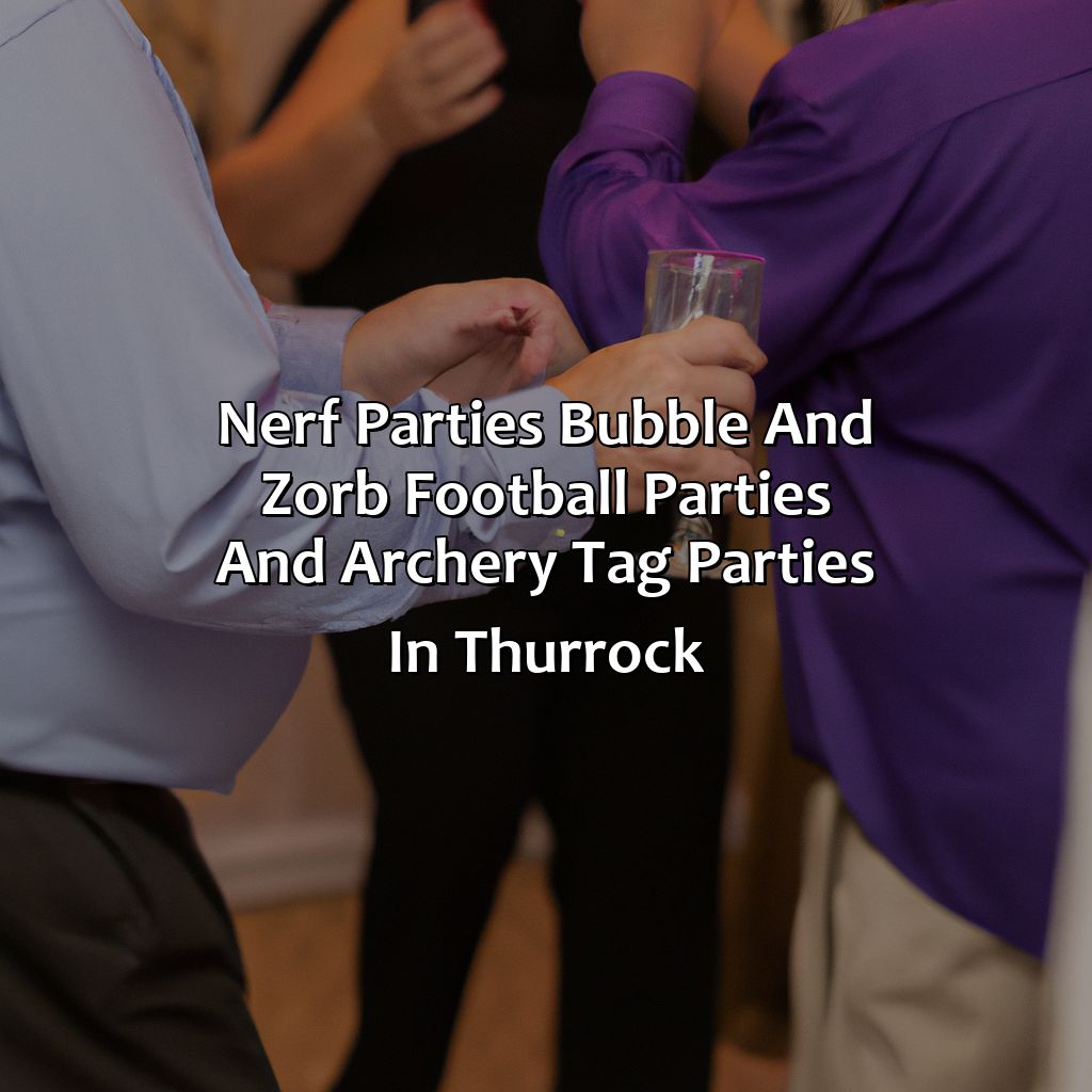 Nerf Parties, Bubble and Zorb Football parties, and Archery Tag parties in Thurrock,